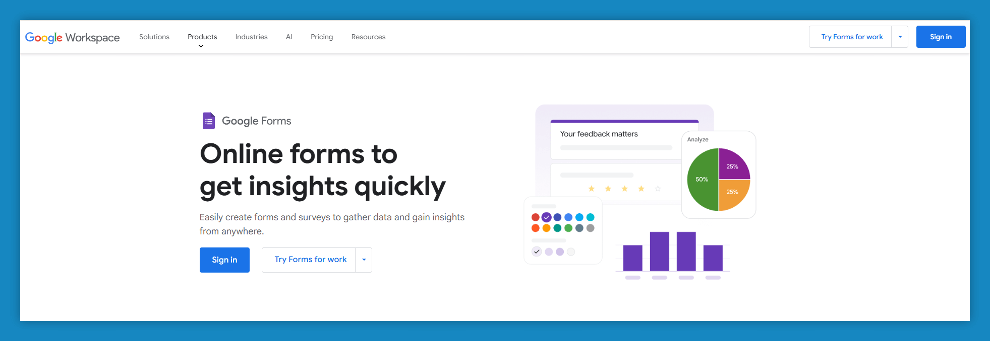 Google Forms website, a free tool that can suit basic needs and ensure easy setup with no guide needed.